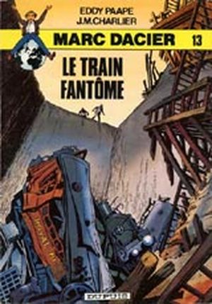 Le train fantôme - Marc Dacier, tome 13
