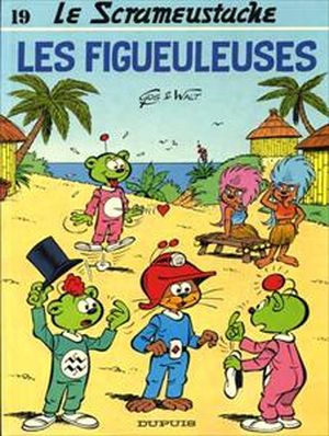 Les Figueuleuses - Le Scrameustache, tome 19