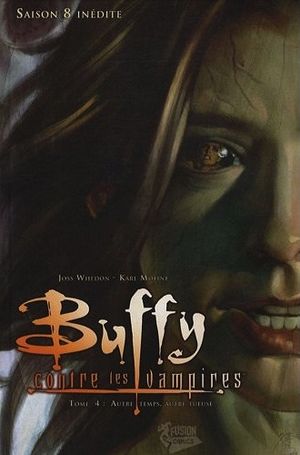 Autre temps, autre tueuse - Buffy contre les vampires : Saison 8, tome 4