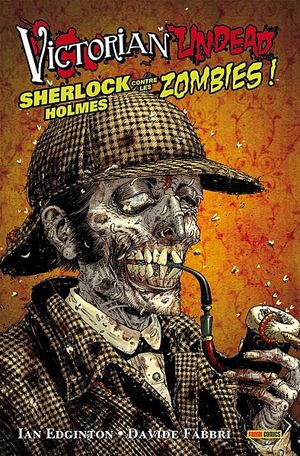 Victorian Undead 1 : Sherlock Holmes VS Zombies