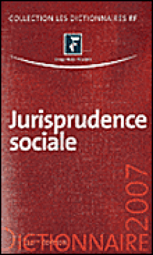 Dictionnaire de jurisprudence sociale