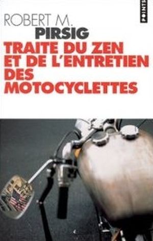 Traité du zen et de l'entretien des motocyclettes