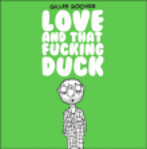 Love and that fucking duck