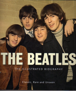 The Beatles, The Illustrated biography
