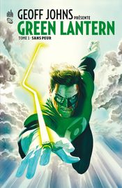Couverture Sans peur - Geoff Johns présente Green Lantern, tome 1 Couverture Sans peur - Geoff Johns présente Green Lantern, tome 1
