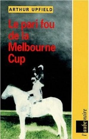 Le pari fou de la Melbourne Cup