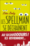 Les Spellman se déchaînent