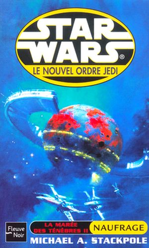 La Marée des ténèbres 2 : Naufrage - Star Wars : Le Nouvel Ordre Jedi, tome 3