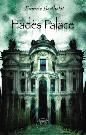 Hadès Palace - Le Rêve du démiurge, tome 6