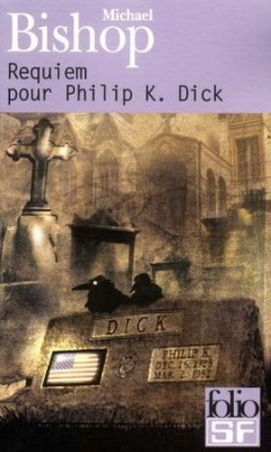 Requiem pour Philip K. Dick