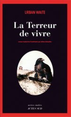 La Terreur de vivre