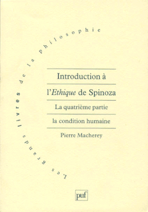 Introduction à l'Éthique de Spinoza - La quatrième partie : la condition humaine