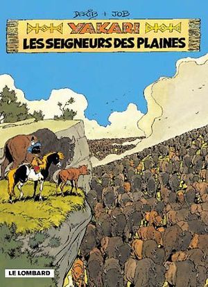 Les Seigneurs des plaines - Yakari, tome 13