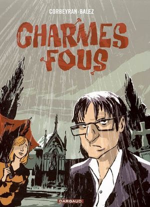 Charmes fous