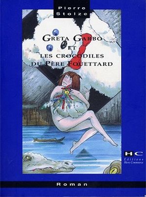 Greta Garbo et les crocodiles du Père Fouettard