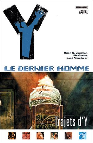 Trajets d'Y - Y : Le Dernier Homme, tome 10