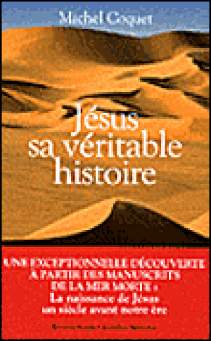 Jésus, sa véritable histoire