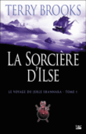 La Sorcière d'Ilse - Le Voyage du Jerle Shannara, tome 1