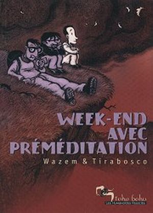 Week-end avec préméditation