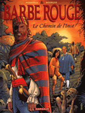 Le Chemin de l'Inca - Barbe-Rouge, tome 33