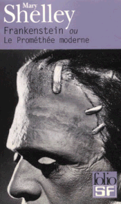 Couverture Frankenstein ou le Prométhée moderne Couverture Frankenstein ou le Prométhée moderne