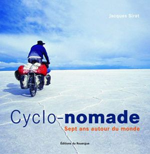 Cyclo-nomade : Sept ans autour du monde