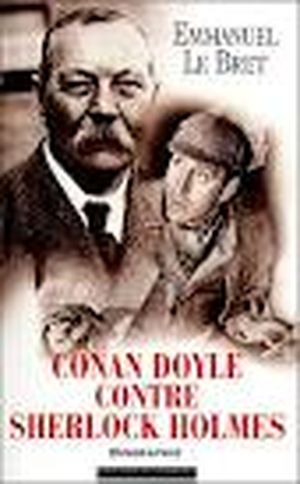 Conan Doyle contre Sherlock Holmes