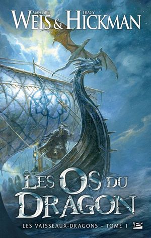 Les Os du dragon - Les Vaisseaux-dragons, tome 1
