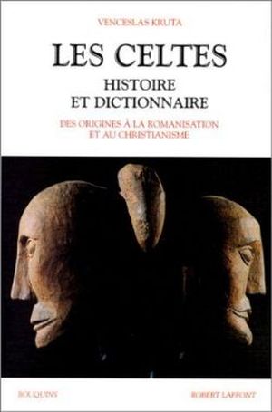 Les Celtes, histoire et dictionnaire