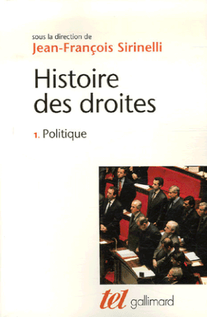 Politique - Histoire des droites, tome 1