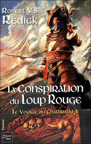 La conspiration du loup rouge -  Le voyage du Chathrand, tome 1