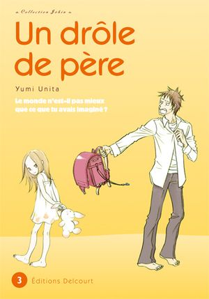 Un drôle de père, tome 3