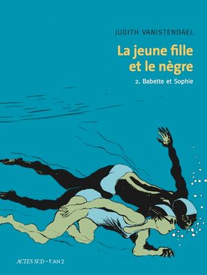 Babette et Sophie - La jeune fille et le nègre, tome 2