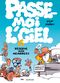 Réservé aux membres ! - Passe-moi l'ciel, tome 6