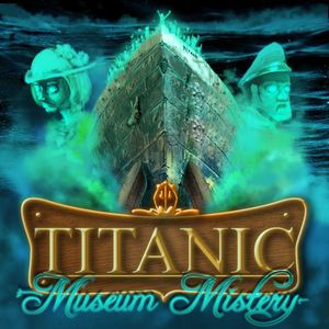 Titanic: Museum Mystery
