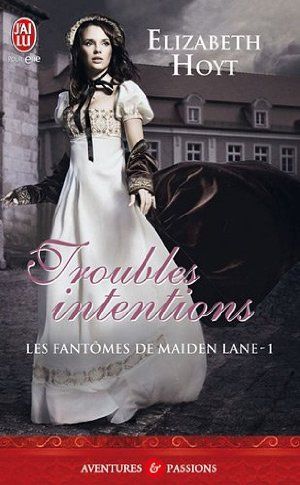 Troubles intentions - Les fantômes de Maiden Lane, tome 1