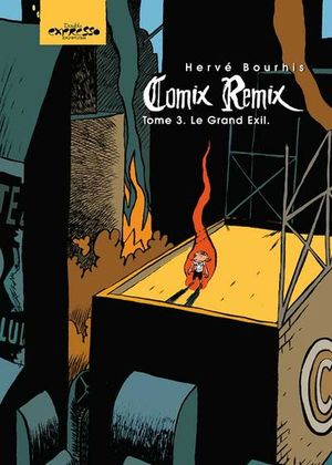 Le grand exil - Comix remix, tome 3