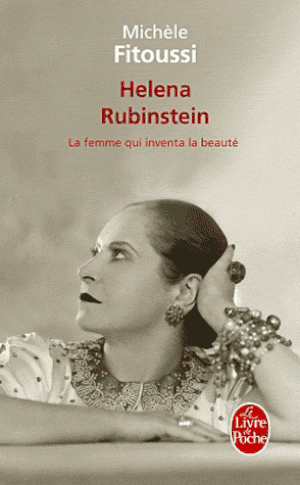 Helena Rubinstein, la femme qui inventa la beauté