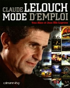 Claude Lelouch, mode d'emploi