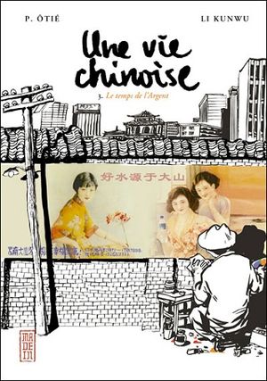 Le temps de l'Argent - Une vie chinoise, tome 3