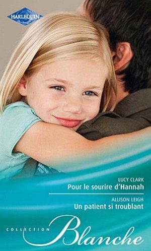 Pour le sourire d'Hannah ; Un patient si troublant