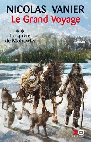 La Quête de Mohawks - Le Grand Voyage, tome 2