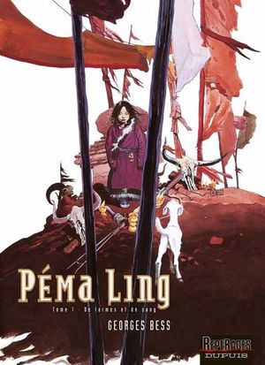 De larmes et de sang - Péma Ling, tome 1