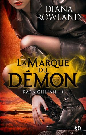 La marque du démon - Kara Gillian, tome 1