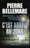 C'est arrivé un jour