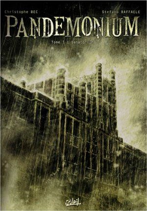 Sanatorium  - Pandemonium, tome 1
