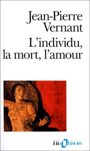 L'Individu, la Mort, l'Amour