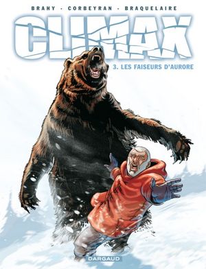 Les Faiseurs d'aurore - Climax, tome 3