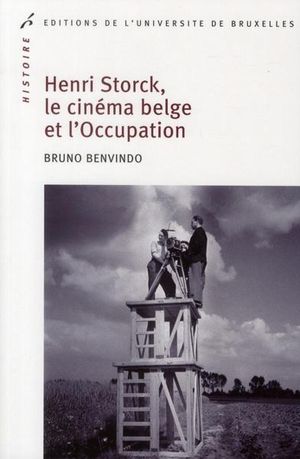 Henri storck, le cinéma belge et l'occupation
