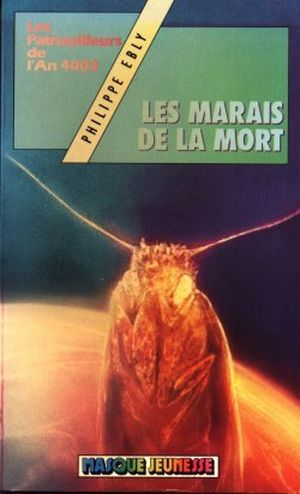 Les Marais de la mort - Les Patrouilleurs de l'an 4003, tome 5